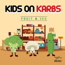 Kids on Karbs - Fruit ＆ Veg CD アルバム 【輸入盤】