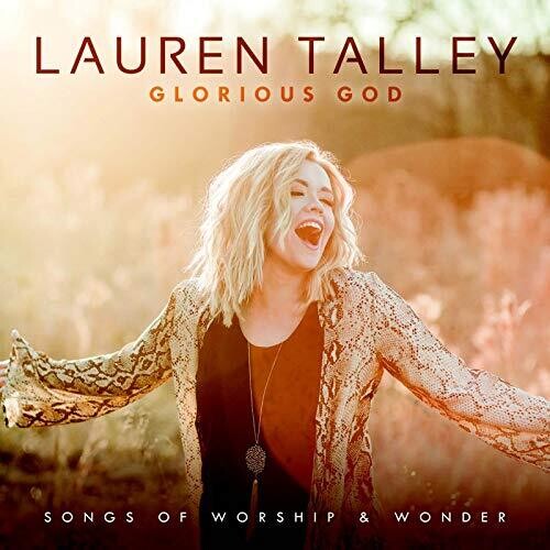 Lauren Talley - Glorious God, Songs Of Worship ＆ Wonder CD アルバム 【輸入盤】
