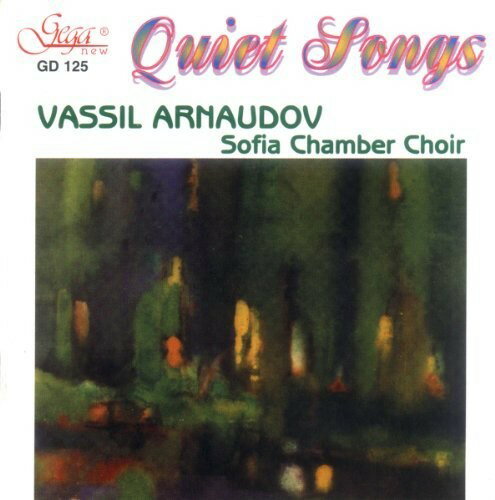 Sofia Chamber Choir - Quiet Songs CD Ao yAՁz