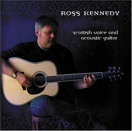 【取寄】Ross Kennedy - Scottish Voice ＆ Acoustic Guitar CD アルバム 【輸入盤】