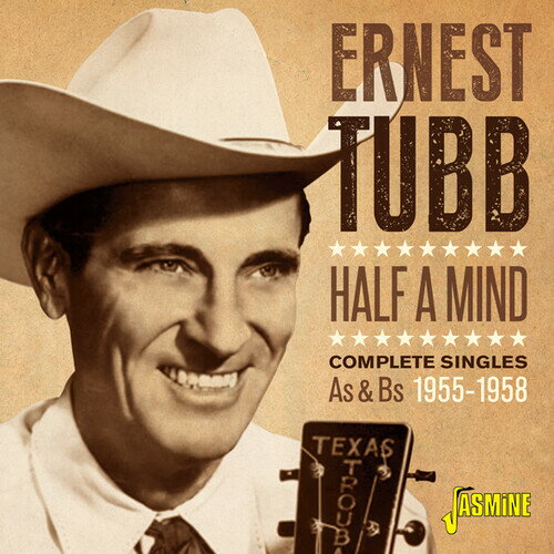 【取寄】Ernest Tubb - Half A Mind: Complete Singles As ＆ Bs 1955-1958 CD アルバム 【輸入盤】