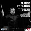 Franck / Orchestre Philharmonique De Radio France - Franck By Franck CD Х ͢ס