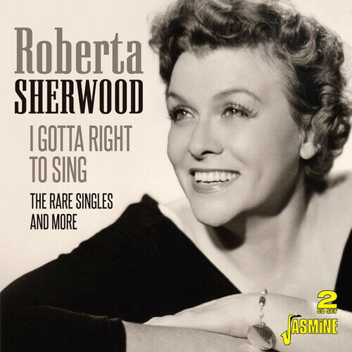 【取寄】Roberta Sherwood - Gotta Right To Sing: The Rare Singles ＆ More CD アルバム 【輸入盤】