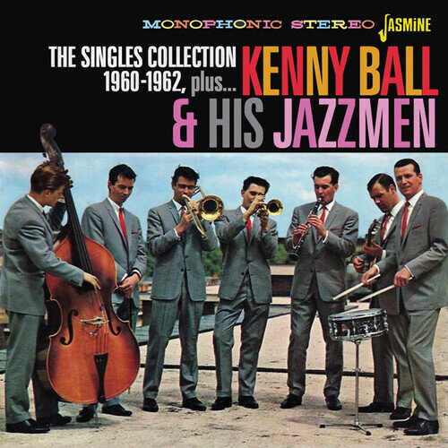 【取寄】Kenny Ball ＆ His Jazzmen - The Singles Collection 1960-1962 Plus CD アルバム 【輸入盤】