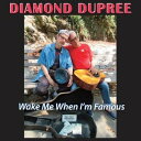 Diamond Dupree - Wake Me When I'm Famous CD アルバム 【輸入盤】