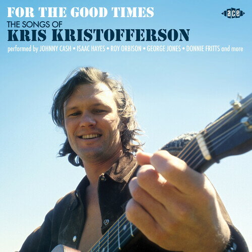 【取寄】For the Good Times: Songs of Kris Kristofferson - For The Good Times: Songs Of Kris Kristofferson CD アルバム 【輸入盤】