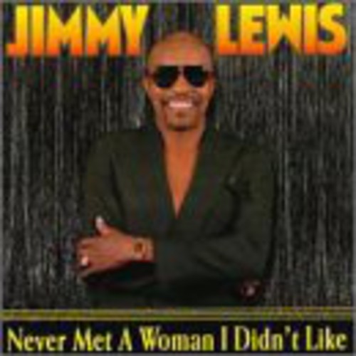 【取寄】Jimmy Lewis - Never Met a Woman I Didn't Like CD アルバム 【輸入盤】