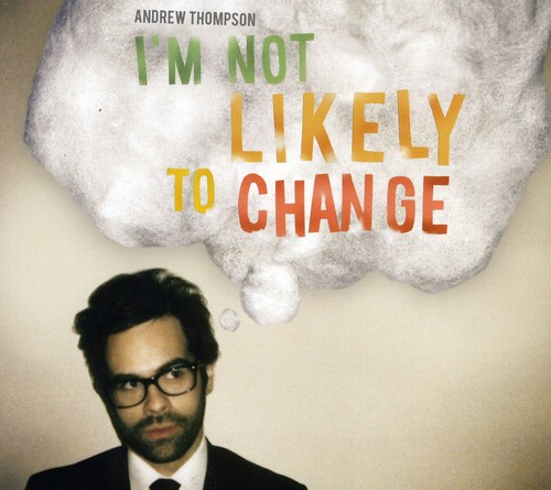 【取寄】Andrew Thompson - I'm Not Likely To Change CD アルバム 【輸入盤】