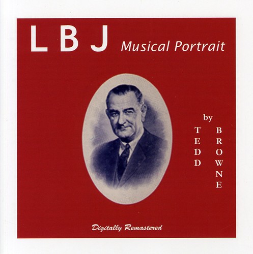 【取寄】Tedd Browne - LBJ Musical Portrait CD アルバム 【輸入盤】