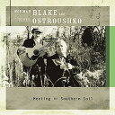 Norman Blake ＆ Peter Ostroushko - Meeting on Southern Soil CD アルバム 【輸入盤】