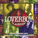 Loverboy - Loverboy Classics CD アルバム 【輸入盤】