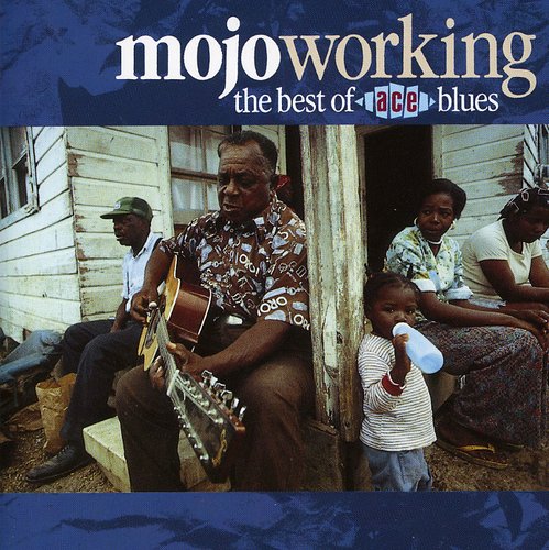 【取寄】Mojo Working: Best of Ace Blues / Various - Mojo Working: Best of Ace Blues CD アルバム 【輸入盤】
