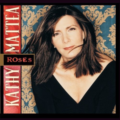 Kathy Mattea - Roses CD アルバム 【輸入盤】