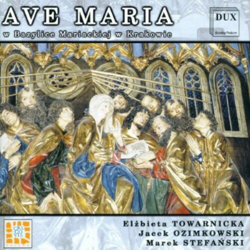 Ave Maria in Mary's Basilica in Krakow / Various - Ave Maria in Mary's Basilica in Krakow CD Ao yAՁz