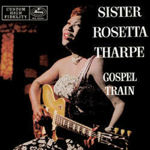 シスターロゼッタサープ Sister Rosetta Tharpe - Gospel Train (Special Packaging) CD アルバム 【輸入盤】