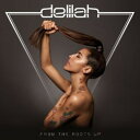 Delilah - From the Roots Up CD アルバム 【輸入盤】