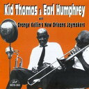 【取寄】Kid Thomas / Earl Humphrey - Kid Thomas and Earl Humphrey With Orange Kellin's New Orleans Jazz Band CD アルバム 【輸入盤】