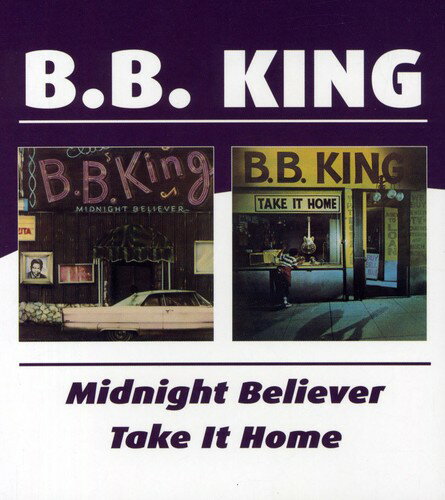 B.B.キング B.B. King - Midnight Believer / Take It Home CD アルバム 【輸入盤】