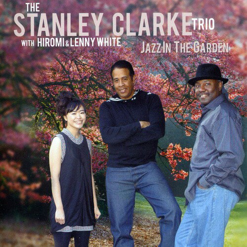 【取寄】スタンリークラーク Stanley Clarke - Jazz in the Garden CD アルバム 【輸入盤】