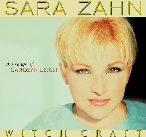 Sarah Zahn - Witch Craft: The Songs of Carolyn Leigh CD アルバム 【輸入盤】