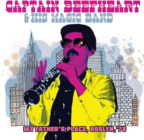 【取寄】Captain Beefheart ＆ His Magic Band - My Father's Place, Roslyn, '78 CD アルバム 【輸入盤】