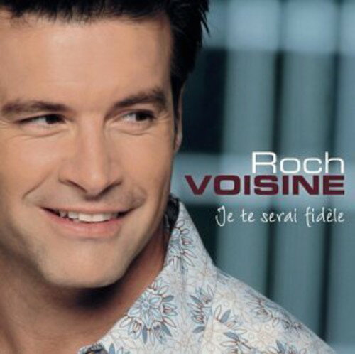 【取寄】Roch Voisine - Je Te Serai Fidele CD アルバム 【輸入盤】