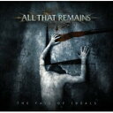 オールザットリメインズ All That Remains - The Fall Of Ideals CD アルバム 【輸入盤】