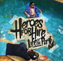 【取寄】Heroes For Hire - Life of the Party CD アルバム 【輸入盤】