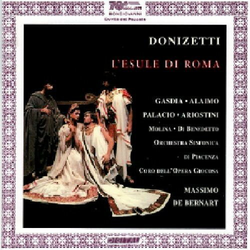 Donizetti / Alaimo / De Bernart / Piacenza Symphon - L'esule Di Roma CD Ao yAՁz