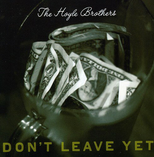 【取寄】Hoyle Brothers - Don't Leave Yet CD アルバム 【輸入盤】