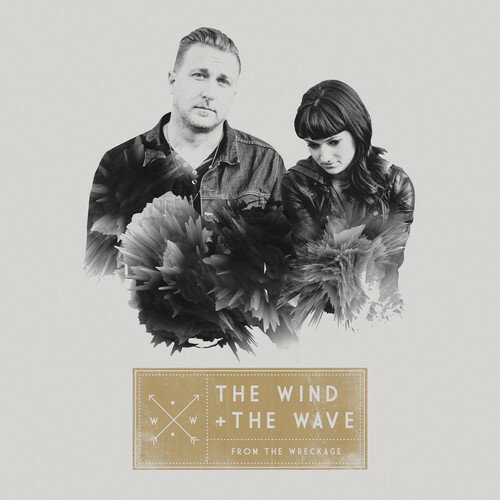 【取寄】WIND ＆ THE WAVE - From the Wreckage CD アルバム 【輸入盤】