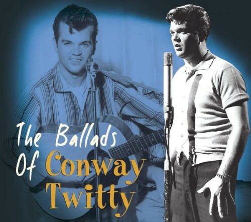 【取寄】コンウェイトゥイティ Conway Twitty - Ballads of Conway Twitty CD アルバム 【輸入盤】