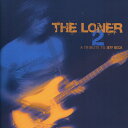 Loner Vol. 2: A Tribute to Jeff Beck / Various - Loner Vol. 2: A Tribute To Jeff Beck (Various Artists) CD アルバム 【輸入盤】