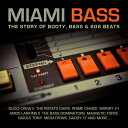 Miami Bass: Story of Booty Bass ＆ 808 Beats / Var - Miami Bass: Story of Booty Bass ＆ 808 Beats CD アルバム 【輸入盤】