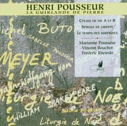 Pousseur / Bouchot / Rzewski - Guirlande de Pierre / Cycle de Vie a Et B CD Ao yAՁz