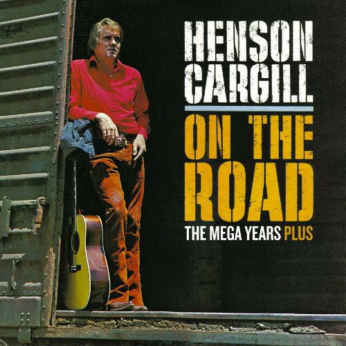 【取寄】Henson Cargill - On The Road: The Mega Years Plus CD アルバム 【輸入盤】