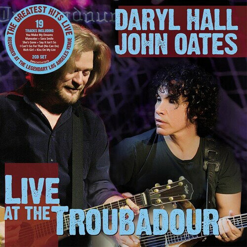 ダリルホール＆ジョンオーツ Daryl Hall ＆ John Oates - Live At The Troubadour CD アルバム 【輸入盤】