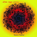 【取寄】Shez Raja / Collective - Mystic Radikal CD アルバム 【輸入盤】