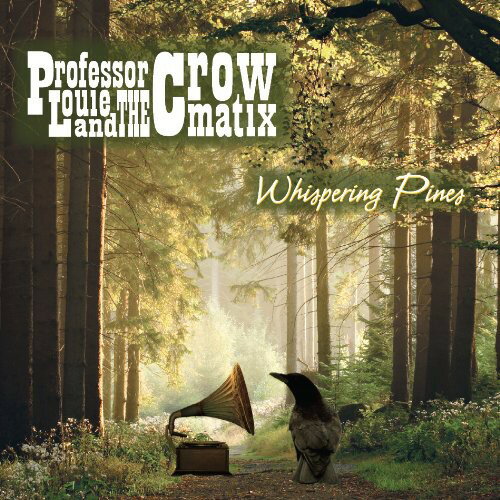 【取寄】Professor Louie ＆ Crowmatix - Whispering Pines CD アルバム 【輸入盤】