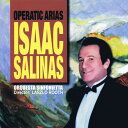 Isaac Salinas - Operatic Arias I CD アルバム 【輸入盤】