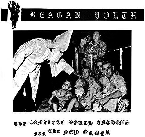 Reagan Youth - Complete Youth Anthems for the New Order CD アルバム 【輸入盤】