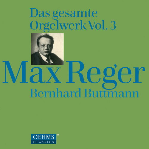 Reger / Bernhard Buttmann - Organ Works 3 CD アルバム 【輸入盤】