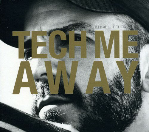 【取寄】Mikael Delta - Tech Me Away CD アルバム 【輸入盤】