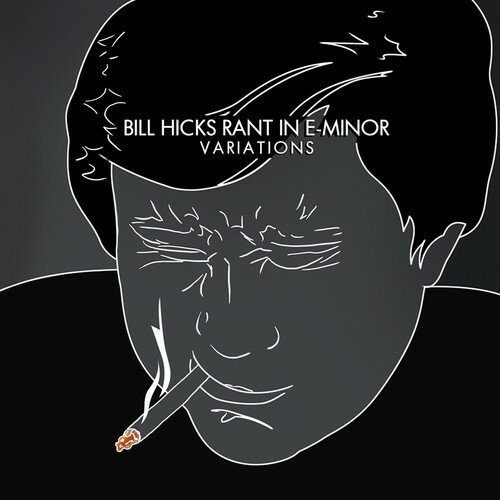 Bill Hicks - Rant in E-Minor: Variations CD アルバム 【輸入盤】