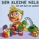 【取寄】Der Kleine Nils - Ich Will Doch Nur Spielen! CD アルバム 【輸入盤】