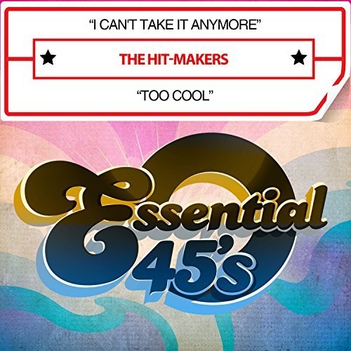 Hit-Makers - I Can't Take It Anymore / Too Cool (digital 45) CD アルバム 【輸入盤】