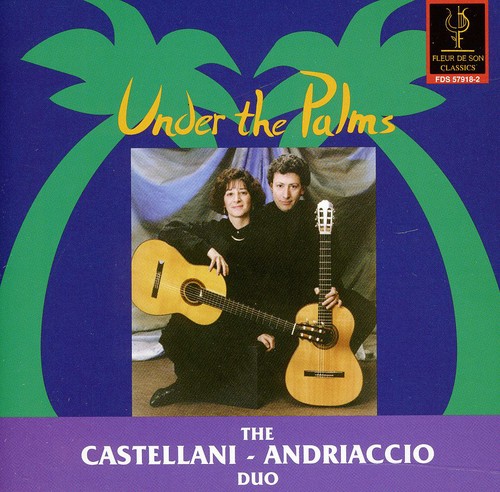 Castellani ＆ Andriaccio - Under the Palms: Albeniz, Viana, Etc CD アルバム 【輸入盤】