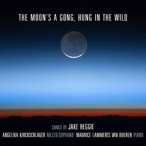 Heggie / Angelika Kirchschlager - Moon's a Gong Hung in the Wild CD Ao yAՁz