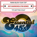 Roy Hammond ＆ Genies - Mama Blow Your Top / It's Getting Cold CD アルバム 【輸入盤】