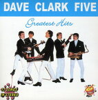 Dave Clark ＆ Five - Greatest Hits Dave Clark Five CD アルバム 【輸入盤】